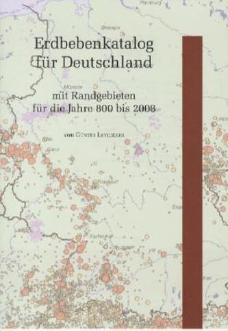 Erdbebenkatalog für Deutschland mit Randgebieten für die Jahre 800 bis 2008, m. CD-ROM