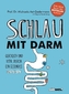 Schlau mit Darm
