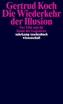 Die Wiederkehr der Illusion