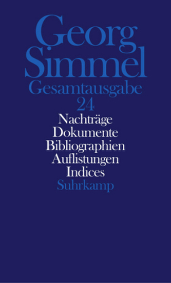 Nachträge. Dokumente. Gesamtbibliographie. Übersichten. Indices