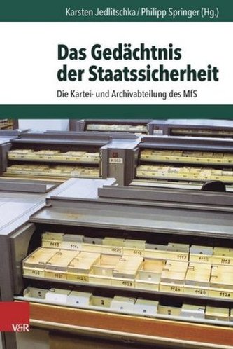 Das Gedächtnis der Staatssicherheit