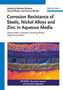 Corrosion Resistance of Steels, Nickel Alloys and Zinc in Aqueous Media