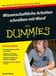 Wissenschaftliche Arbeiten schreiben mit Word für Dummies