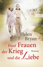 Fünf Frauen, der Krieg und die Liebe