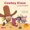 Cowboy Klaus und der stinkende Stiefel
