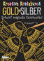 Gold und Silber, m. Kratzstift