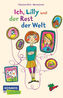 Ich, Lilly und der Rest der Welt