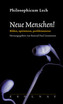 Neue Menschen!