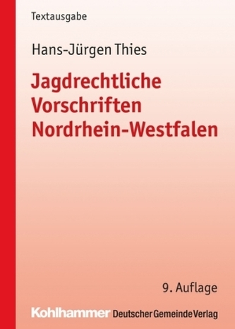 Jagdrechtliche Vorschriften Nordrhein-Westfalen (LJR-NRW)