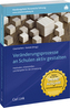 Veränderungsprozesse an Schulen aktiv gestalten