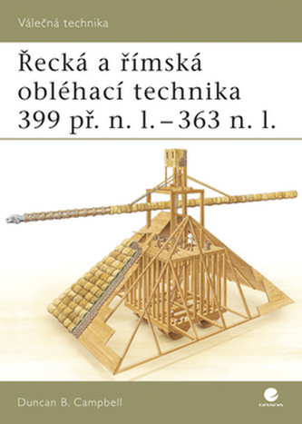 Řecká a Římská obléhací technika 399 př.n.l.-363 n.l. Řecká a Římská obléhací technika 399 př.n.l.-363 n.l.