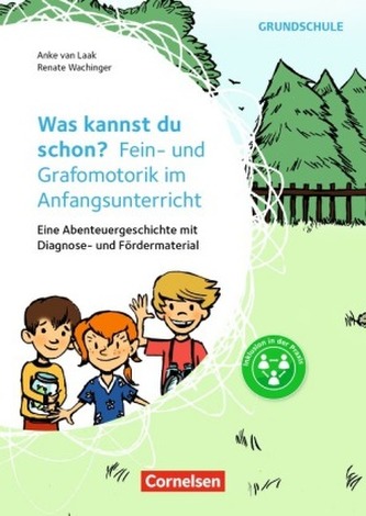 Was kannst du schon? - Fein- und Grafomotorik im Anfangsunterricht