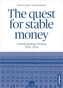 The quest for stable money