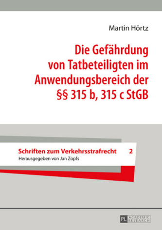 Die Gefährdung von Tatbeteiligten im Anwendungsbereich der 315 b, 315 c StGB