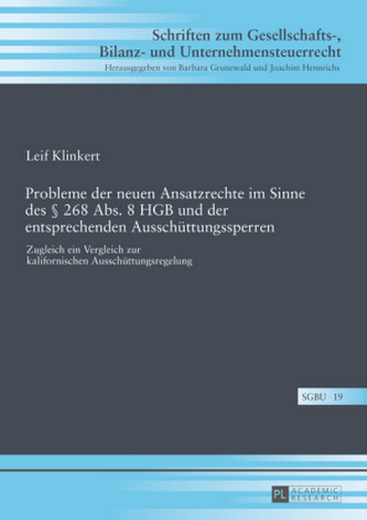 Probleme der neuen Ansatzrechte im Sinne des 268 Abs. 8 HGB und der entsprechenden Ausschüttungssperren