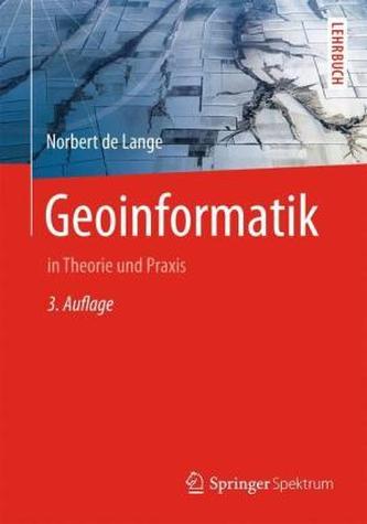 Geoinformatik in Theorie und Praxis