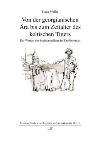 Von der georgianischen Ära bis zum Zeitalter des keltischen Tigers