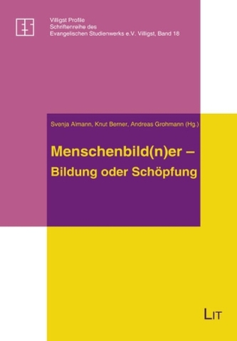 Menschenbild(n)er - Bildung oder Schöpfung