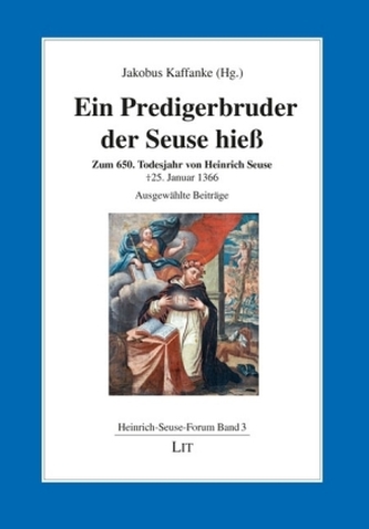Ein Predigerbruder, der Seuse hieß