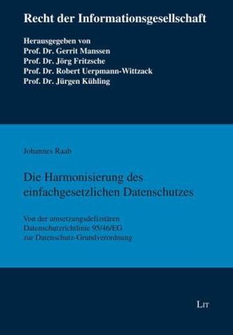 Die Harmonisierung des einfachgesetzlichen Datenschutzes
