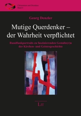 Mutige Querdenker - der Wahrheit verpflichtet