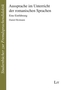 Aussprache im Unterricht der romanischen Sprachen (Französisch, Spanisch, Italienisch, Portugiesisch)