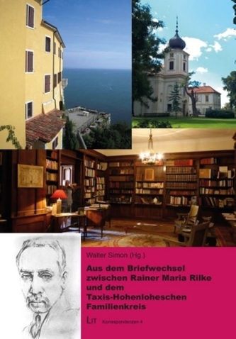 Aus dem Briefwechsel zwischen Rainer Maria Rilke und dem Taxis-Hohenloheschen Familienkreis