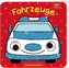 Mein Kulleraugen-Fühlbuch: Fahrzeuge