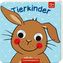 Mein Kulleraugen-Fühlbuch: Tierkinder