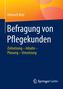Befragung von Pflegekunden