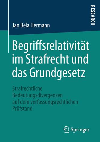 Begriffsrelativität im Strafrecht und das Grundgesetz