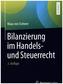 Bilanzierung im Handels- und Steuerrecht