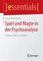Spiel und Magie in der Psychoanalyse