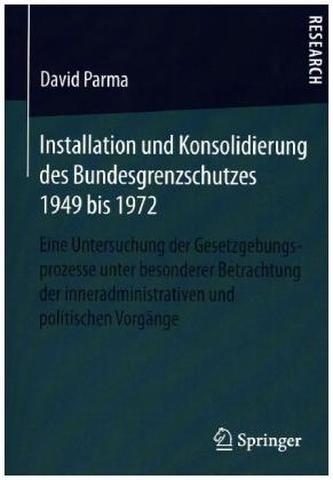 Installation und Konsolidierung des Bundesgrenzschutzes 1949 bis 1972
