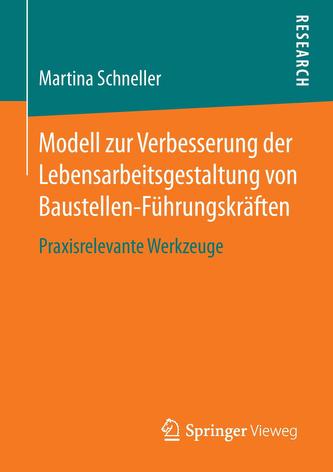 Modell zur Verbesserung der Lebensarbeitsgestaltung von Baustellen-Führungskräften