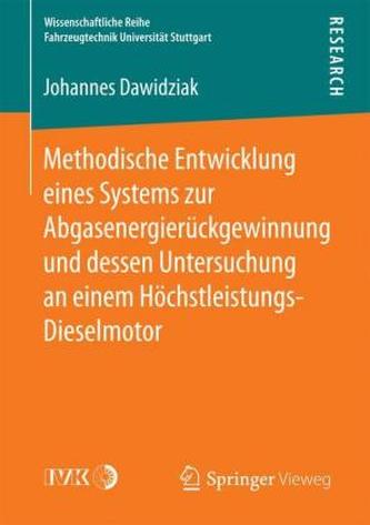 Methodische Entwicklung eines Systems zur Abgasenergierückgewinnung und dessen Untersuchung an einem Höchstleistungs-Dieselmotor