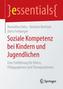 Soziale Kompetenz bei Kindern und Jugendlichen