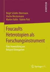 Foucaults Heterotopien als Forschungsinstrument