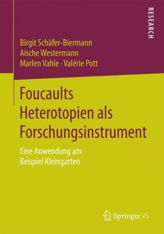 Foucaults Heterotopien als Forschungsinstrument