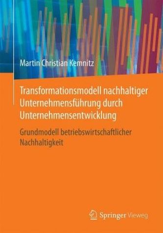 Transformationsmodell nachhaltiger Unternehmensführung durch Unternehmensentwicklung