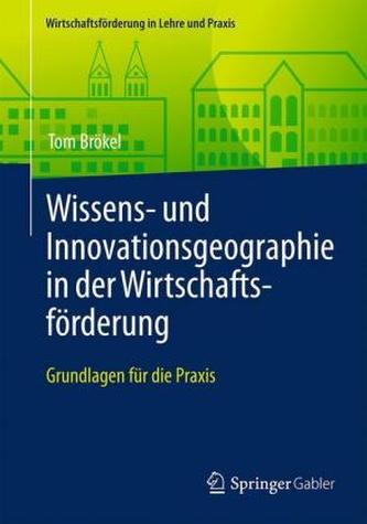 Wissens- und Innovationsgeographie in der Wirtschaftsförderung