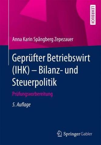 Geprüfter Betriebswirt (IHK) - Bilanz- und Steuerpolitik
