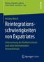 Reintegrationsschwierigkeiten von Expatriates