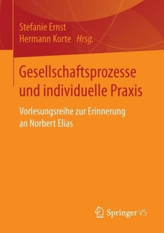 Gesellschaftsprozesse und individuelle Praxis