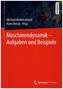 Maschinendynamik - Aufgaben und Beispiele