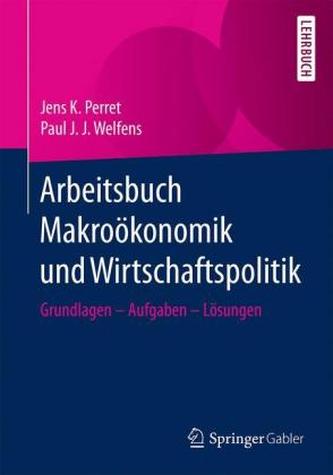 Arbeitsbuch Makroökonomik und Wirtschaftspolitik
