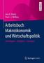 Arbeitsbuch Makroökonomik und Wirtschaftspolitik