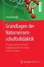 Grundlagen der Naturwissenschaftsdidaktik