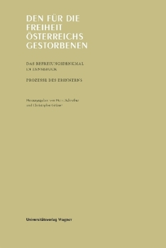 Den für die Freiheit Österreichs Gestorbenen