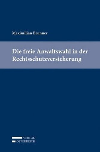 Die freie Anwaltswahl in der Rechtsschutzversicherung